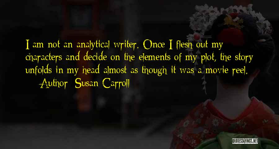 Movie Reel Quotes By Susan Carroll