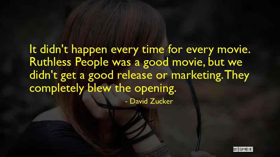 Movie Release Quotes By David Zucker