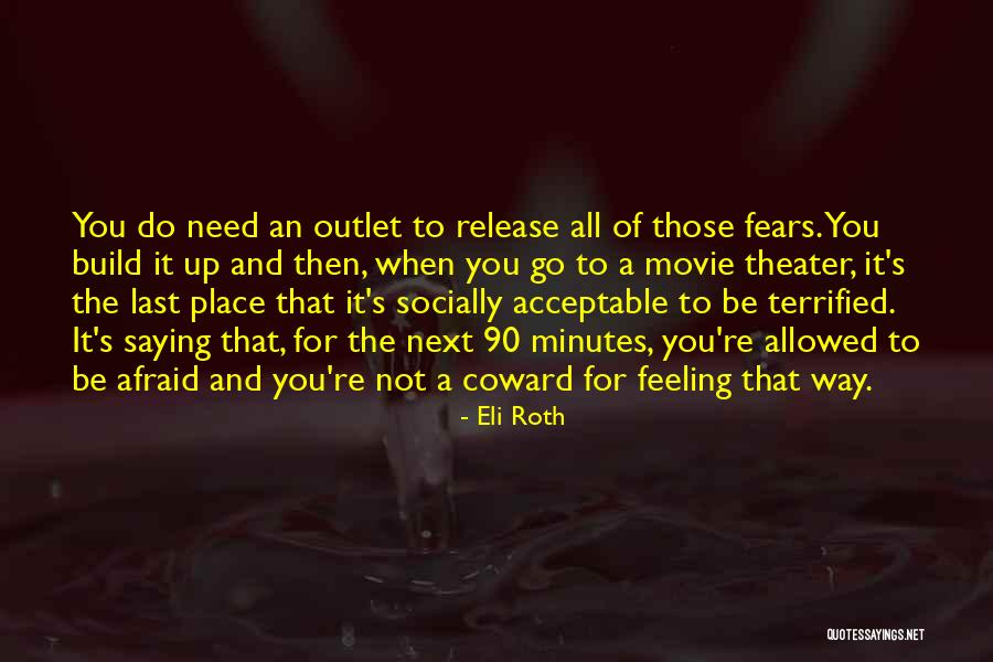 Movie Release Quotes By Eli Roth