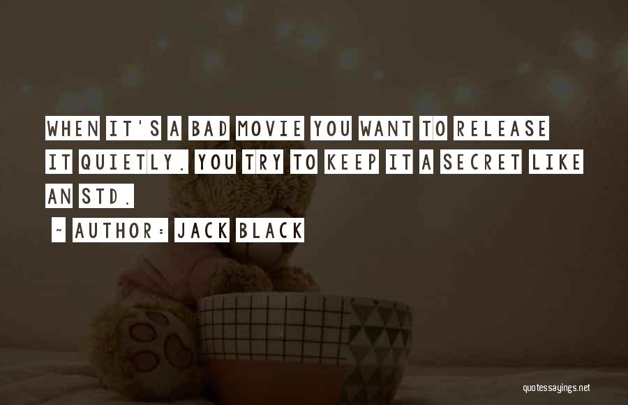 Movie Release Quotes By Jack Black
