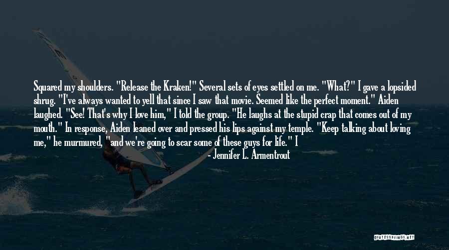 Movie Release Quotes By Jennifer L. Armentrout