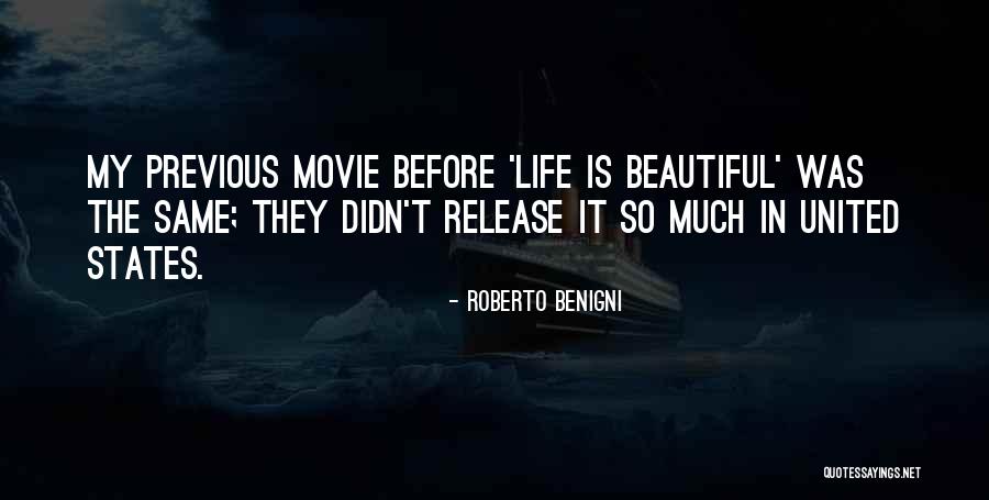 Movie Release Quotes By Roberto Benigni