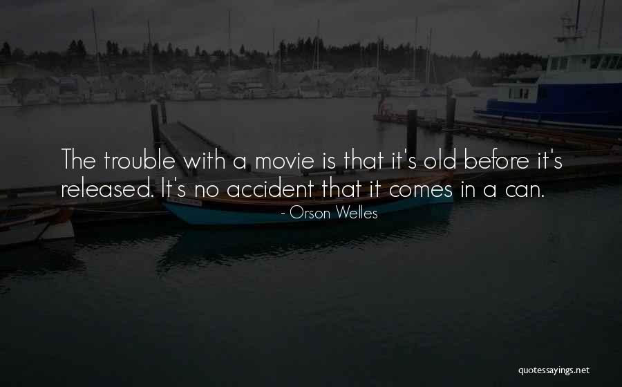 Movie Released Quotes By Orson Welles Movie Released Quotes By Orson Welles