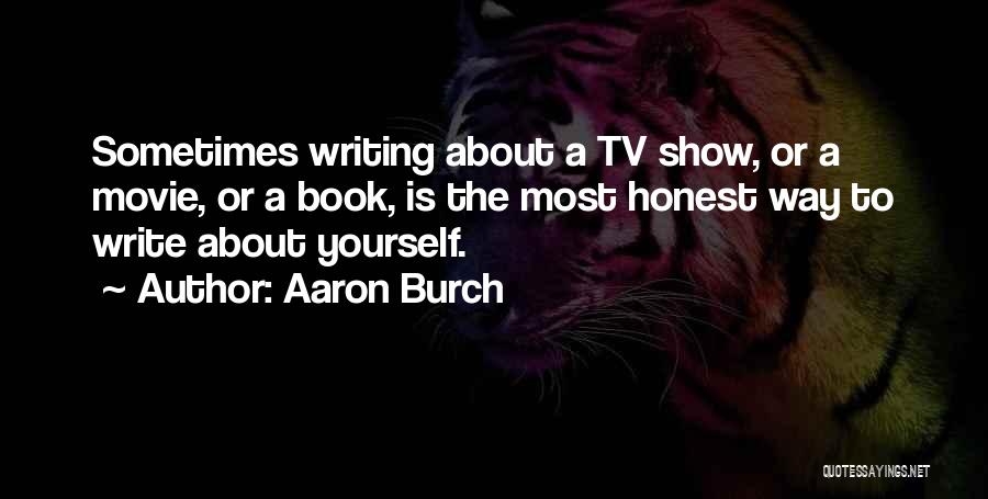 Movie Reviews Quotes By Aaron Burch