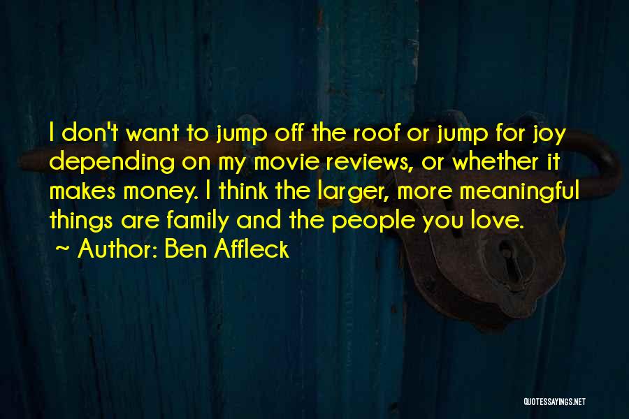 Movie Reviews Quotes By Ben Affleck