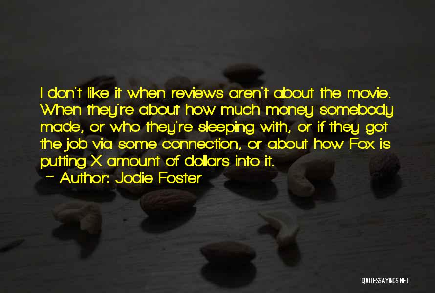 Movie Reviews Quotes By Jodie Foster
