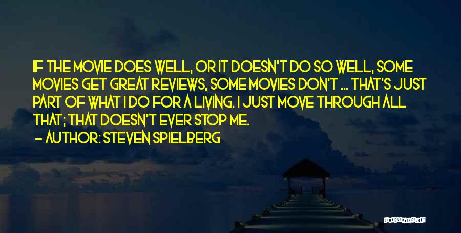 Movie Reviews Quotes By Steven Spielberg