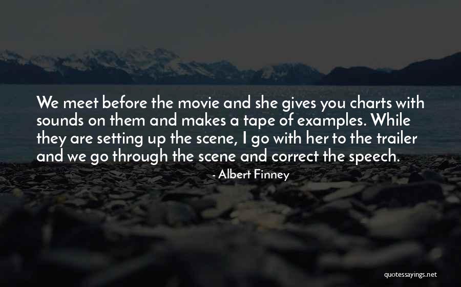 Movie Scene Quotes By Albert Finney