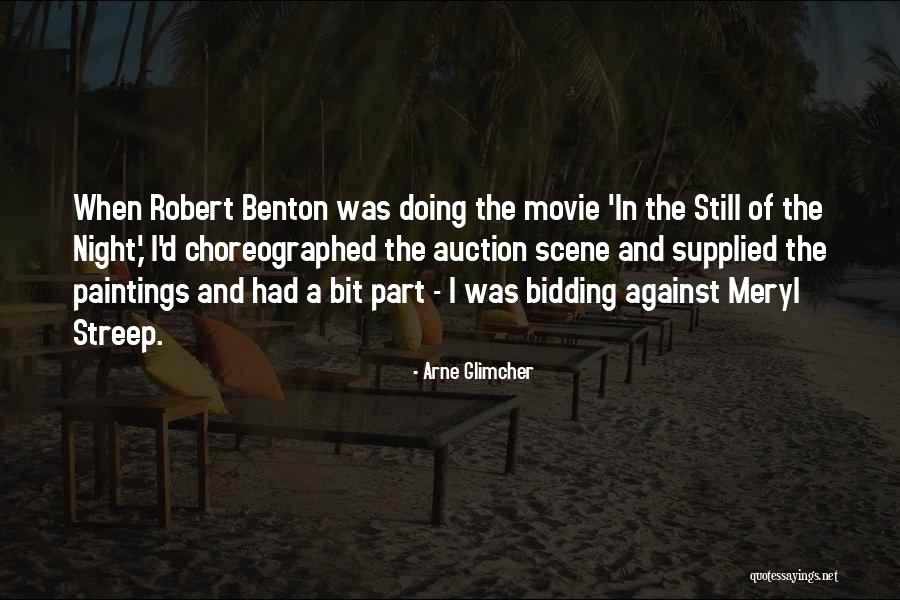 Movie Scene Quotes By Arne Glimcher