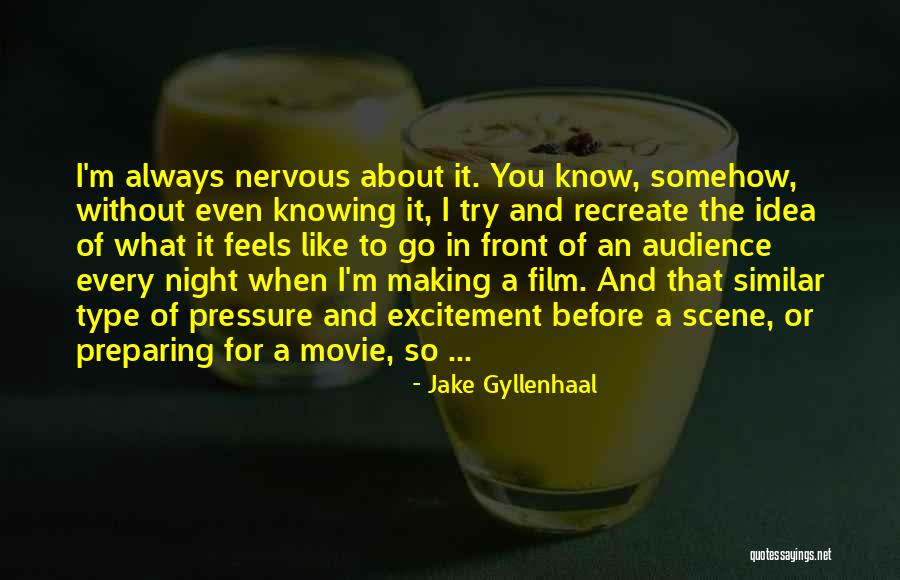 Movie Scene Quotes By Jake Gyllenhaal