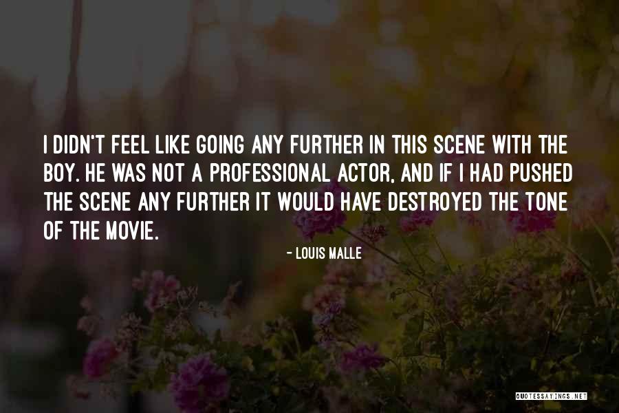 Movie Scene Quotes By Louis Malle