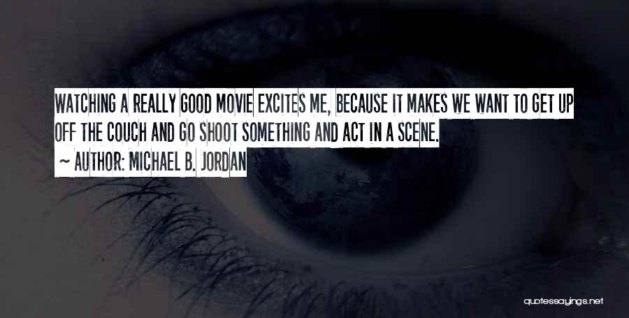 Movie Scene Quotes By Michael B. Jordan