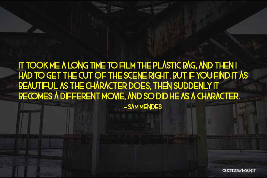 Movie Scene Quotes By Sam Mendes