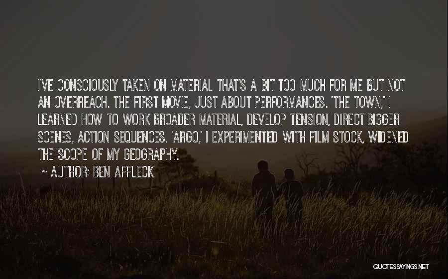 Movie Scenes Quotes By Ben Affleck