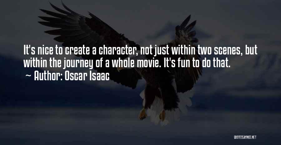 Movie Scenes Quotes By Oscar Isaac