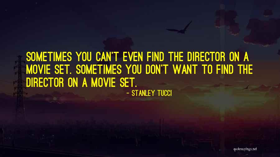 Movie Set It Off Quotes By Stanley Tucci Movie Set It Off Quotes By Stanley Tucci