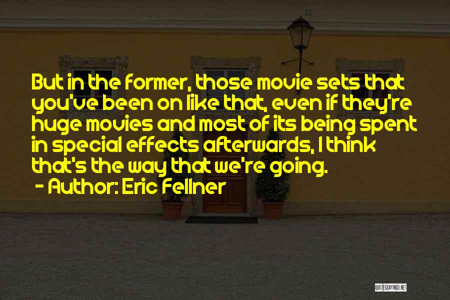 Movie Sets Quotes By Eric Fellner