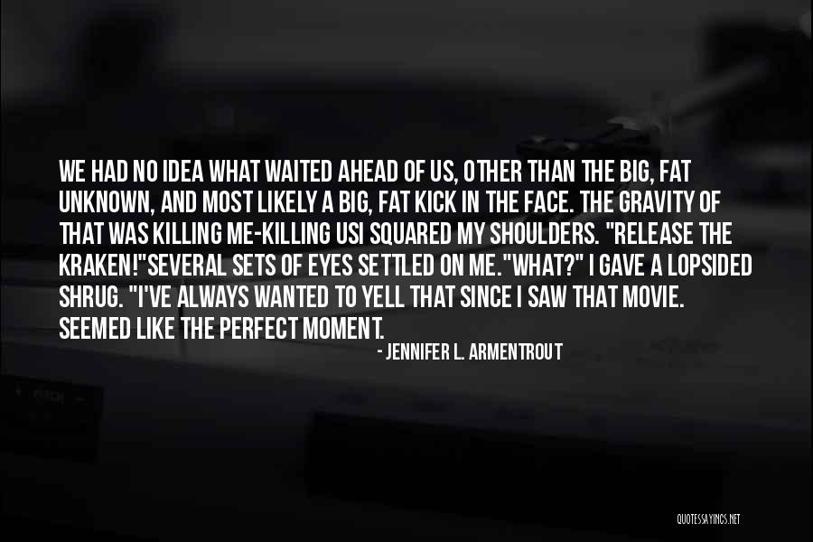 Movie Sets Quotes By Jennifer L. Armentrout Movie Sets Quotes By Jennifer L. Armentrout