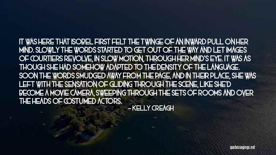 Movie Sets Quotes By Kelly Creagh Movie Sets Quotes By Kelly Creagh