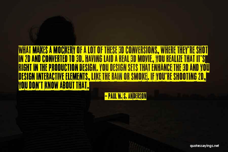 Movie Sets Quotes By Paul W. S. Anderson Movie Sets Quotes By Paul W. S. Anderson