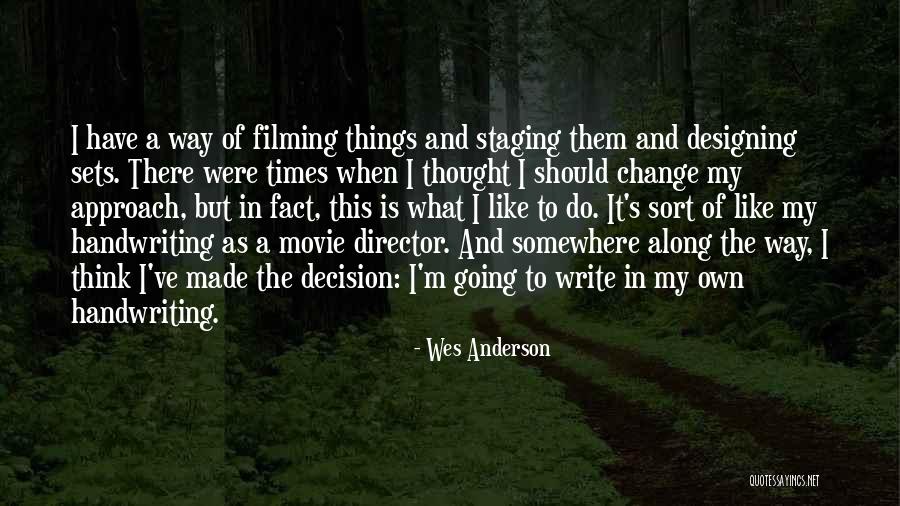 Movie Sets Quotes By Wes Anderson Movie Sets Quotes By Wes Anderson