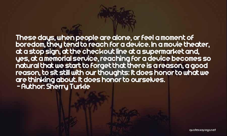 Movie Sign Off Quotes By Sherry Turkle
