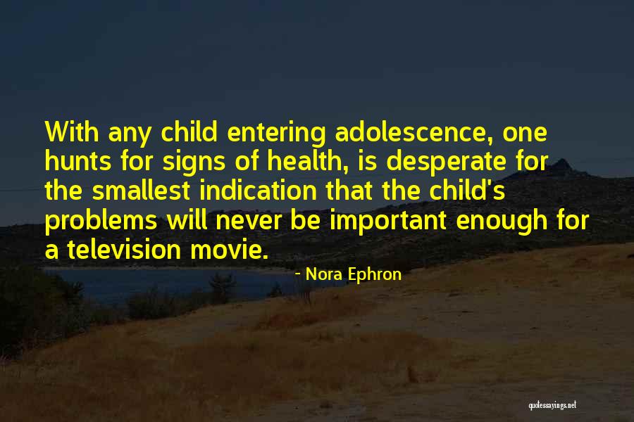 Movie Signs Quotes By Nora Ephron Movie Signs Quotes By Nora Ephron