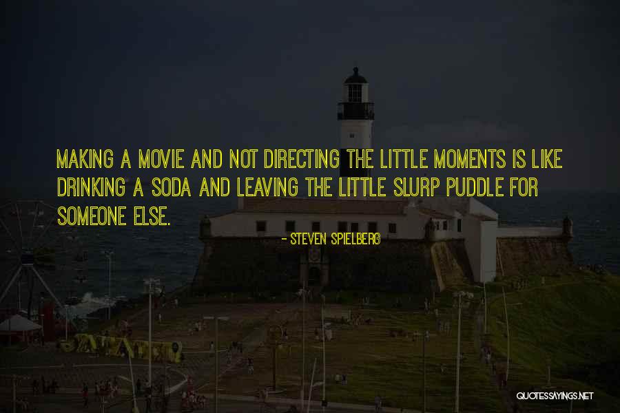 Movie Soda Quotes By Steven Spielberg Movie Soda Quotes By Steven Spielberg