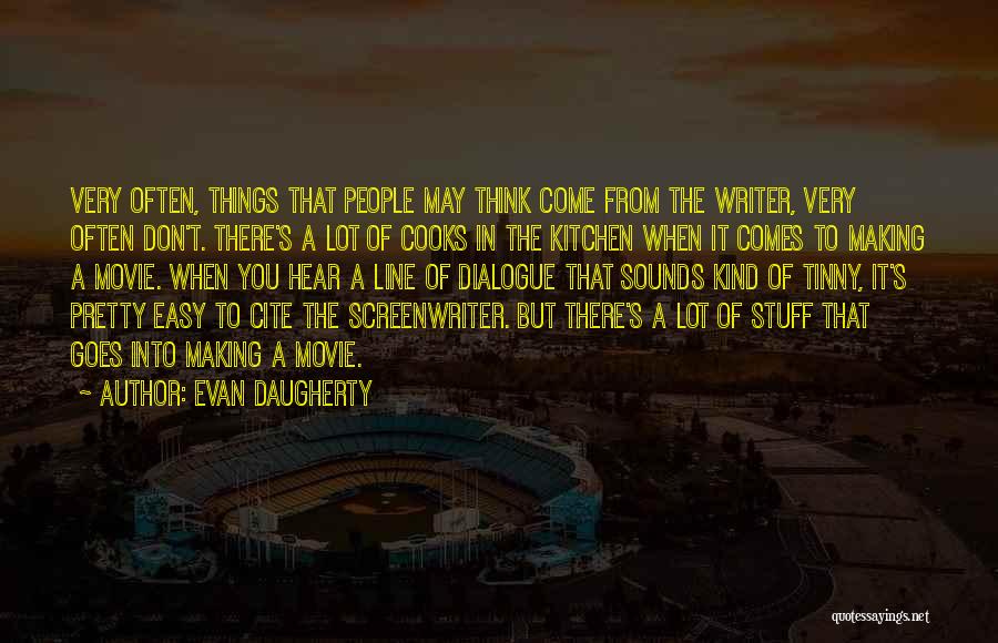 Movie Sounds Quotes By Evan Daugherty