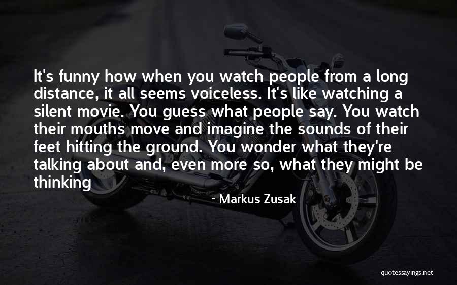 Movie Sounds Quotes By Markus Zusak