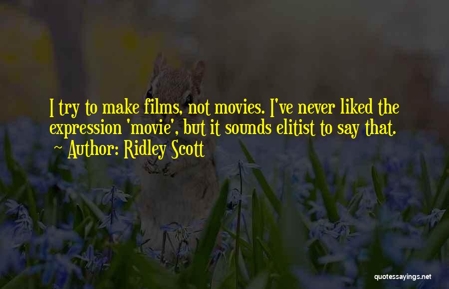 Movie Sounds Quotes By Ridley Scott