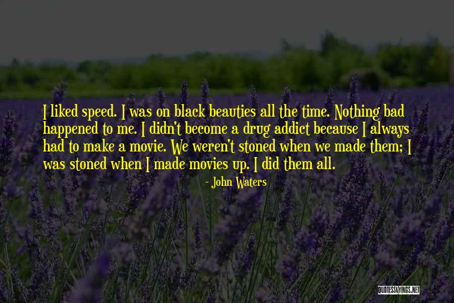 Movie Speed Quotes By John Waters Movie Speed Quotes By John Waters