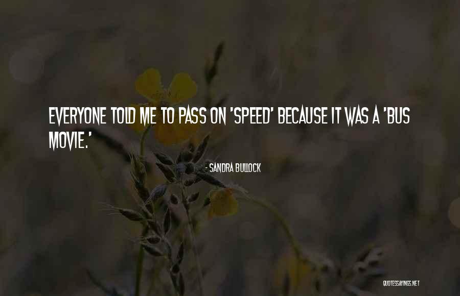 Movie Speed Quotes By Sandra Bullock Movie Speed Quotes By Sandra Bullock