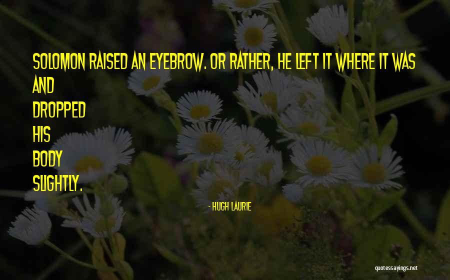 Movie Split Quotes By Hugh Laurie Movie Split Quotes By Hugh Laurie