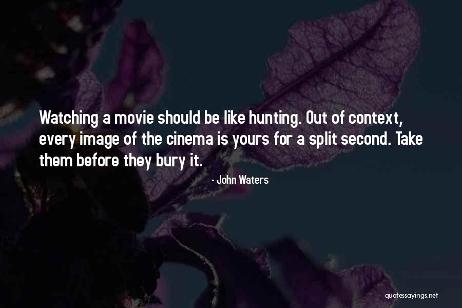 Movie Split Quotes By John Waters Movie Split Quotes By John Waters