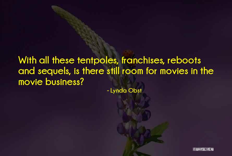 Movie Stills Quotes By Lynda Obst