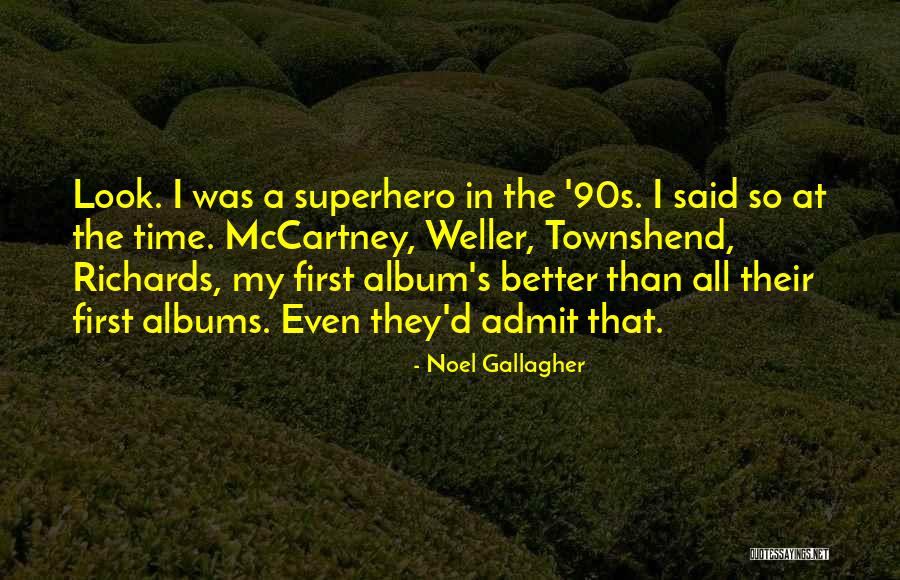 Movie Superstar Quotes By Noel Gallagher Movie Superstar Quotes By Noel Gallagher