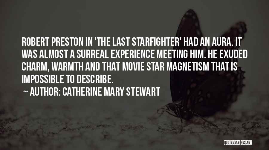 Movie Surreal Quotes By Catherine Mary Stewart