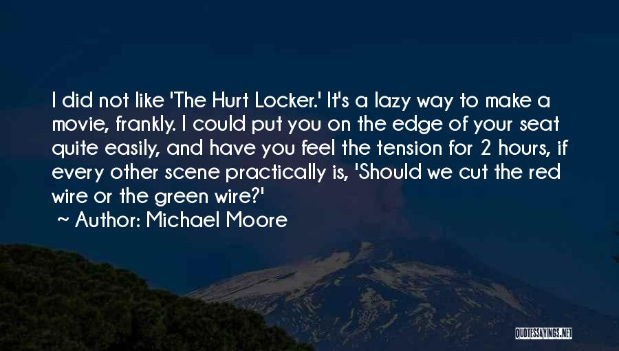 Movie The Edge Quotes By Michael Moore