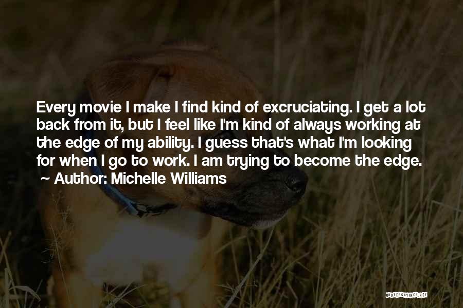 Movie The Edge Quotes By Michelle Williams