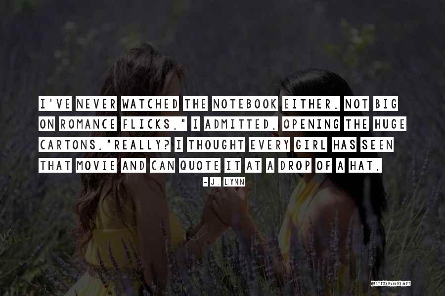 Movie The Notebook Quotes By J. Lynn Movie The Notebook Quotes By J. Lynn