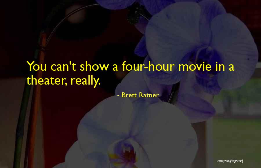 Movie Theater Quotes By Brett Ratner