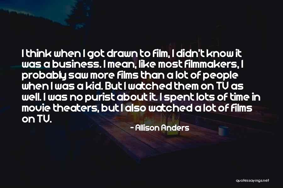 Movie Theaters Quotes By Allison Anders Movie Theaters Quotes By Allison Anders