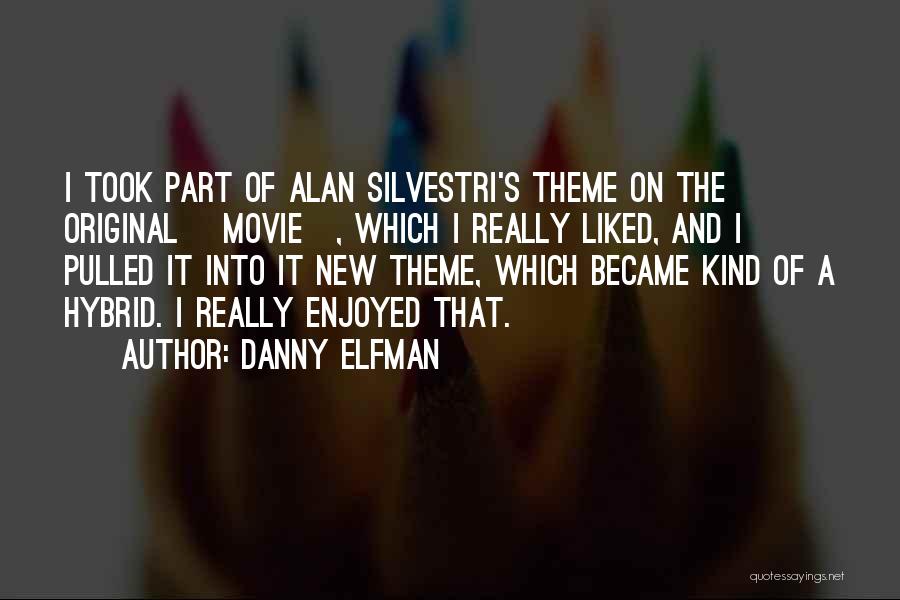 Movie Theme Quotes By Danny Elfman