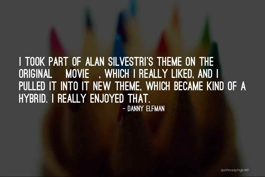 Movie Theme Quotes By Danny Elfman