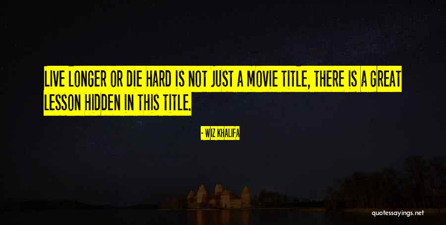 Movie Titles Are In Quotes By Wiz Khalifa Movie Titles Are In Quotes By Wiz Khalifa