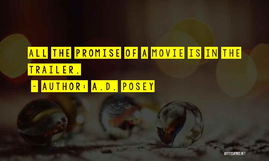 Movie Trailer Quotes By A.D. Posey