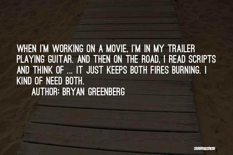 Movie Trailer Quotes By Bryan Greenberg