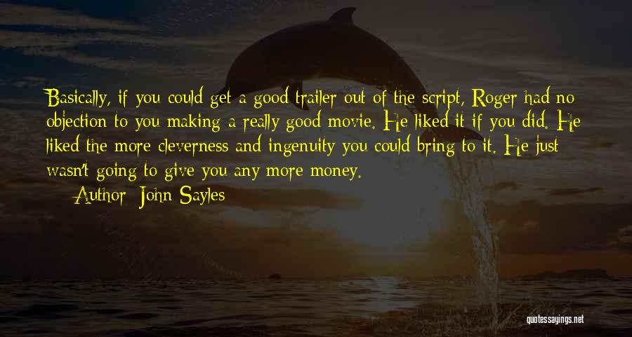 Movie Trailer Quotes By John Sayles