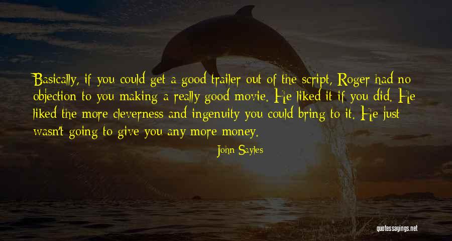 Movie Trailer Quotes By John Sayles